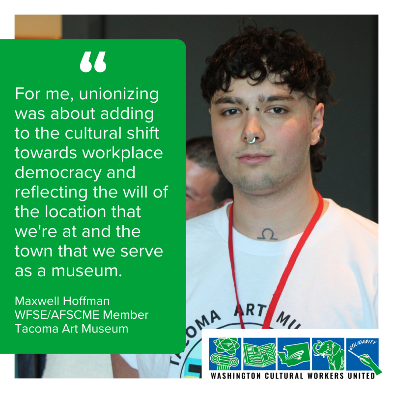 Cultural Workers United Washington / AFSCME member Maxwell Hoffman