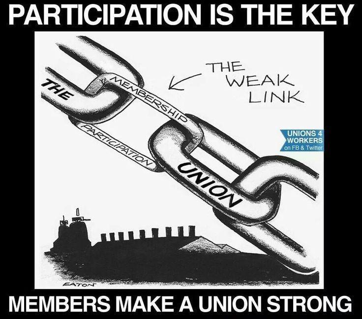 Participation is the key!  Members make the union strong!